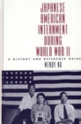 Japanese American Internment during World War II : A History and Reference Guide - Book