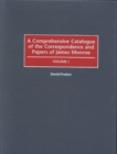 A Comprehensive Catalogue of the Correspondence and Papers of James Monroe : [2 volumes] - Book