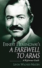 Ernest Hemingway's A Farewell to Arms : A Reference Guide - Book