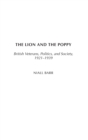 The Lion and the Poppy : British Veterans, Politics, and Society, 1921-1939 - Book
