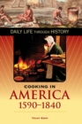 Cooking in America, 1590-1840 - Book
