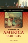 Cooking in America, 1840-1945 - Book