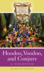 Hoodoo, Voodoo, and Conjure : A Handbook - eBook