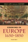 Cooking in Europe, 1650-1850 - eBook