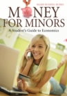 Money for Minors : A Student's Guide to Economics - eBook