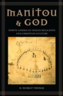 Manitou and God : North-American Indian Religions and Christian Culture - Book