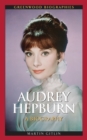 Audrey Hepburn : A Biography - Book