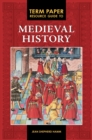 Term Paper Resource Guide to Medieval History - eBook