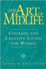 The Art of Midlife : Courage and Creative Living for Women - Book