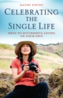 Celebrating the Single Life : Keys to Successful Living on Your Own - Book