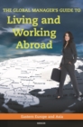 The Global Manager's Guide to Living and Working Abroad : Eastern Europe and Asia - Book