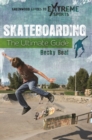 Skateboarding : The Ultimate Guide - Book