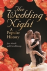The Wedding Night : A Popular History - eBook