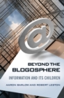 Beyond the Blogosphere : Information and Its Children - Book