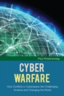 Cyber Warfare : How Conflicts in Cyberspace are Challenging America and Changing the World - Book
