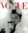 Dogs In Vogue : A Century of Canine Chic - Book