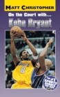 On the Court with ... Kobe Bryant - Book