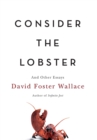 Consider the Lobster : And Other Essays - Book