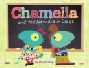 Chamelia and the New Kid in Class - Book