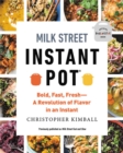 Milk Street Instant Pot : Bold, Fast, Fresh -- A Revolution of Flavor in an Instant - Book
