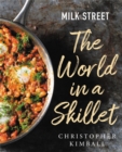 Milk Street: The World in a Skillet - Book