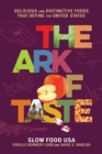 The Ark of Taste : Delicious and Distinctive Foods That Define the United States - Book