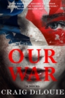 Our War : A Novel - Book