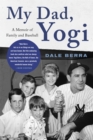 My Dad, Yogi : A Memoir of Family and Baseball - Book