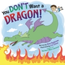 You Don't Want a Dragon! - Book