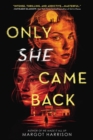 Only She Came Back - Book