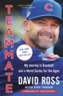 Teammate : My Journey in Baseball and a World Series for the Ages - Book
