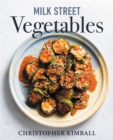 Milk Street Vegetables : 250 Bold, Simple Recipes for Every Season - Book