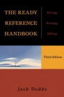 The Ready Reference Handbook : Writing, Revising, Editing - Book
