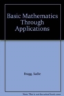 Digital Video Tutor : Digital Video Tutor Basic Mathematics Through Applications AND Fundamental Mathematics Through Applications - Book