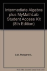 Intermediate Algebra Plus MyMathLab Student Access Kit - Book