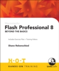 Macromedia Flash Professional 8 : Beyond the Basics Hands-On Training - Book