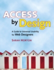 Access by Design : A Guide to Universal Usability for Web Designers - Book