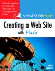 Creating a Web Site with Flash : Visual QuickProject Guide - Book