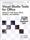 Visual Studio Tools for Office : Using C# with Excel, Word, Outlook, and InfoPath - Book