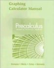 Graphing Calculator Manual for Precalculus : Graphical, Numerical, Algebraic - Book