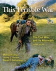 This Terrible War : The Civil War and Its Aftermath - Book