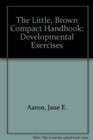 Developmental Exercises for the Little, Brown Compact Handbook : Developmental Exercises - Book