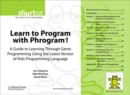 Learn to Program with Phrogram(TM)! (Digital Short Cut) : A Guide to Learning Through Game Programming Using the Latest Version of Kids Programming Language - eBook