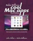 Robin Williams Cool Mac Apps : Twelve Apps for Enhanced Creativity and Productivity - Book