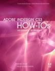 Adobe InDesign CS3 How-Tos : 100 Essential Techniques - Book