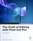 Apple Pro Training Series: The Craft of Editing with Final Cut Pro - Book