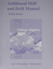 Additional Skill and Drill Manual for College Algebra - Book