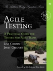 Agile Testing : A Practical Guide for Testers and Agile Teams - Book