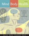 Mind/Body Health : The Effects of Attitudes, Emotions, and Relationships - Book