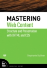 Mastering Web Content: Structure and Presentation with XHTML and CSS - Book